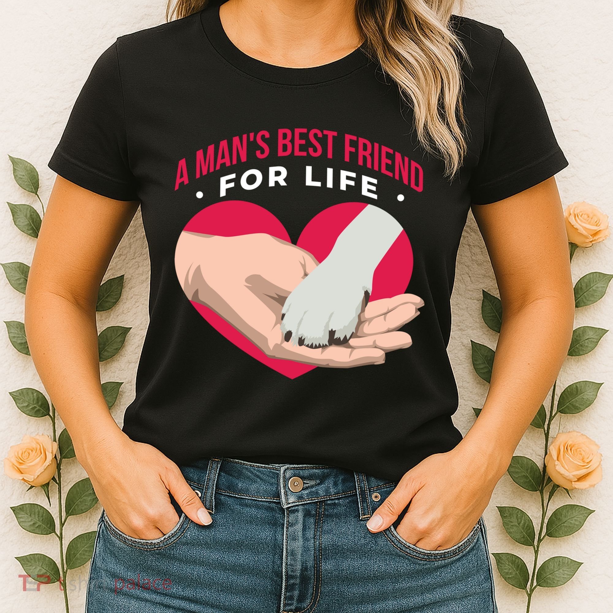 Man's Best Friend For Life Dog Women's T-Shirt