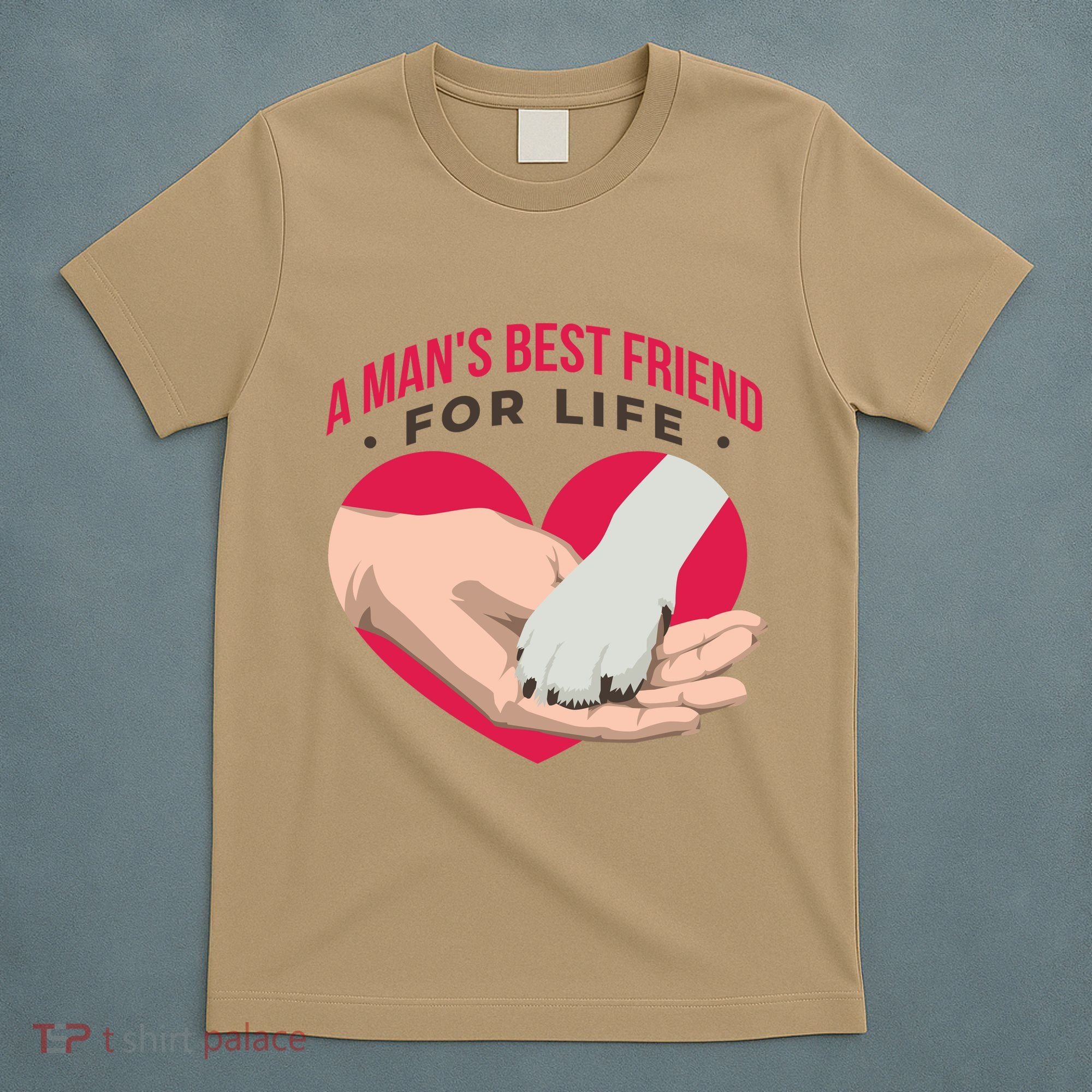 Man's Best Friend For Life Dog T-Shirt