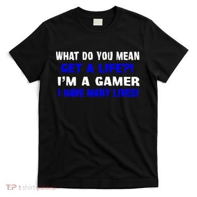 Many Lives Gamer T-Shirt