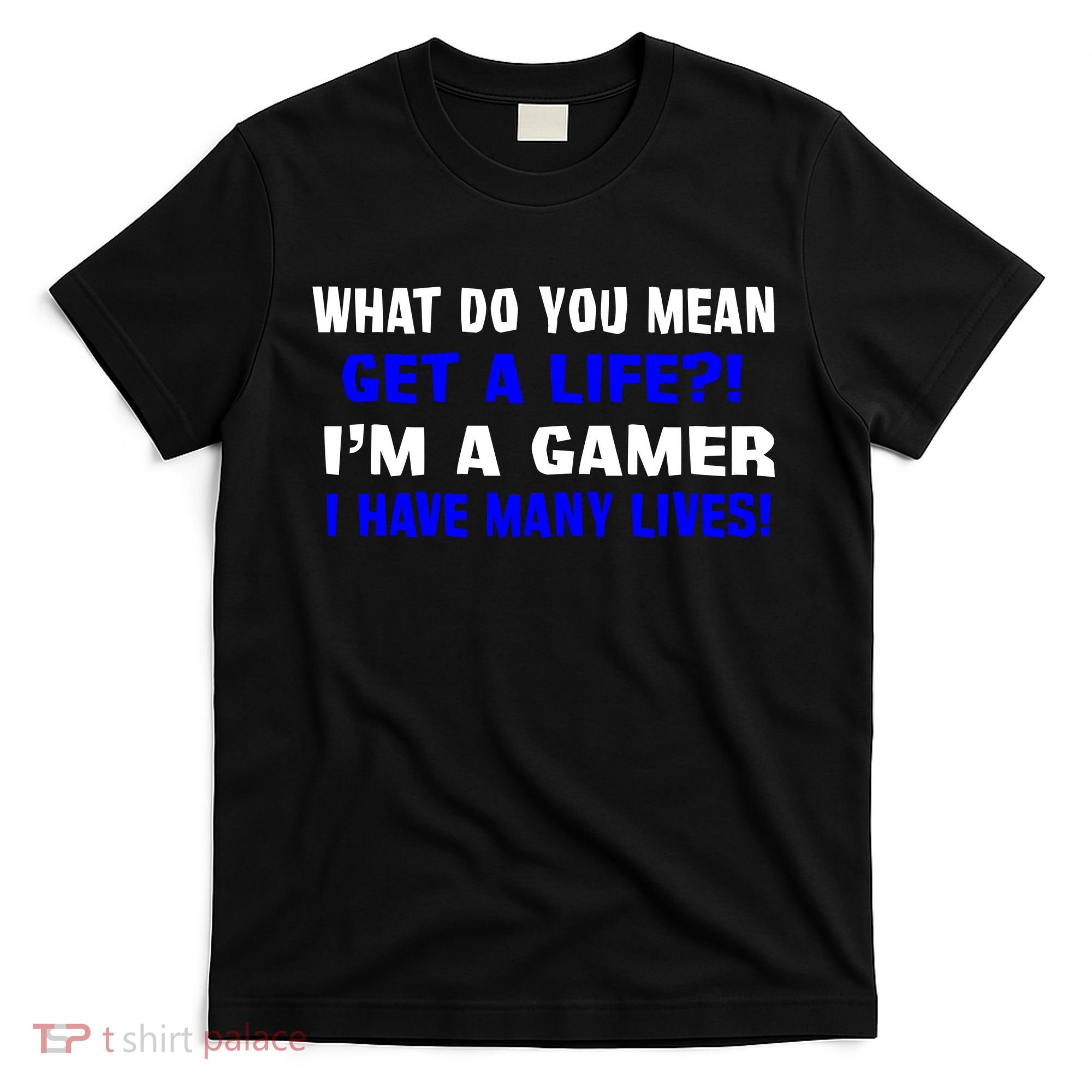 Many Lives Gamer T-Shirt