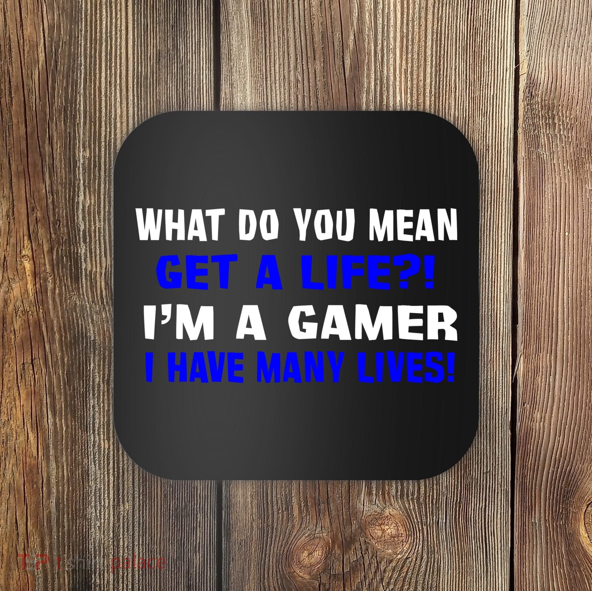 Many Lives Gamer Coaster