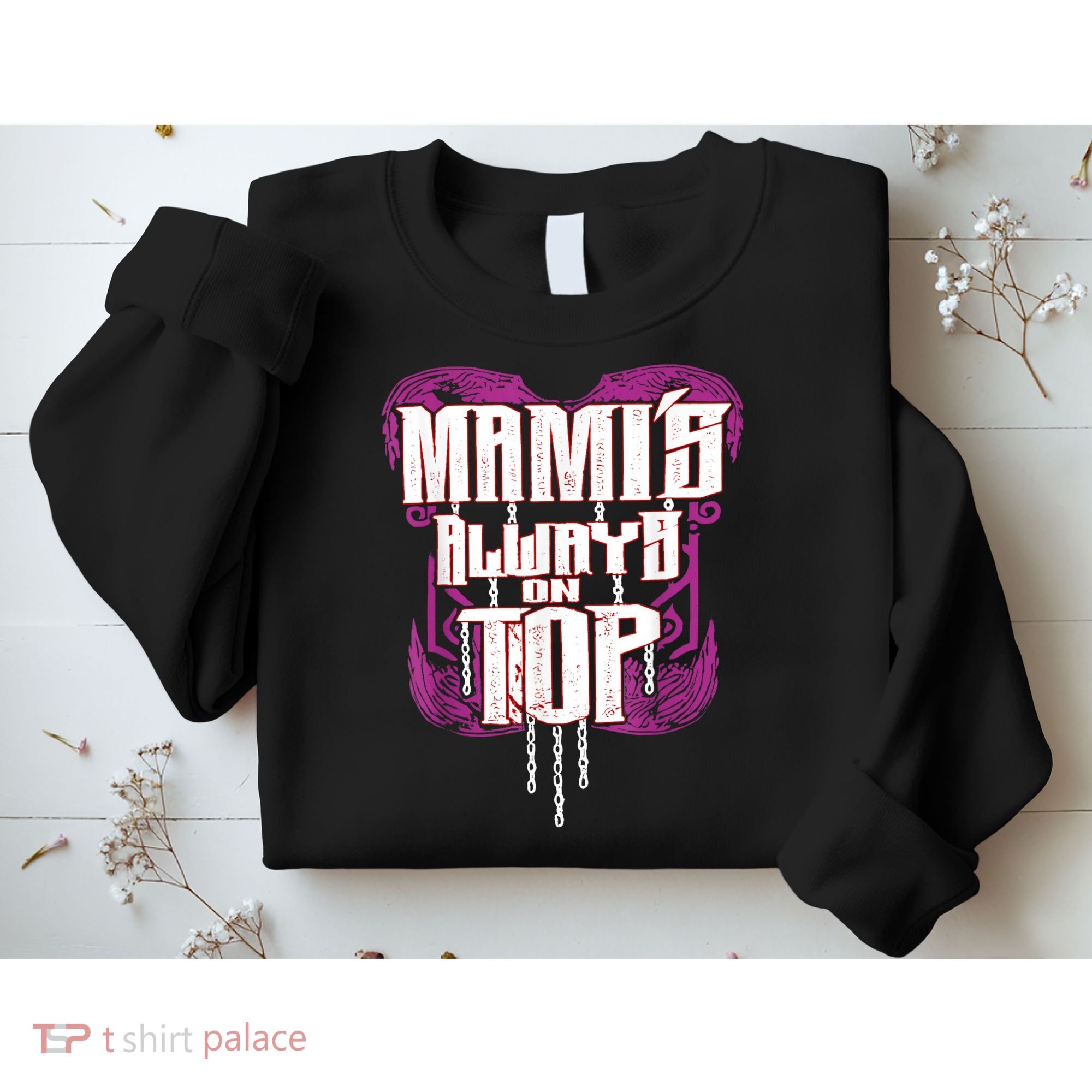 Mami’S Always On Top Funny Mom Sweatshirt