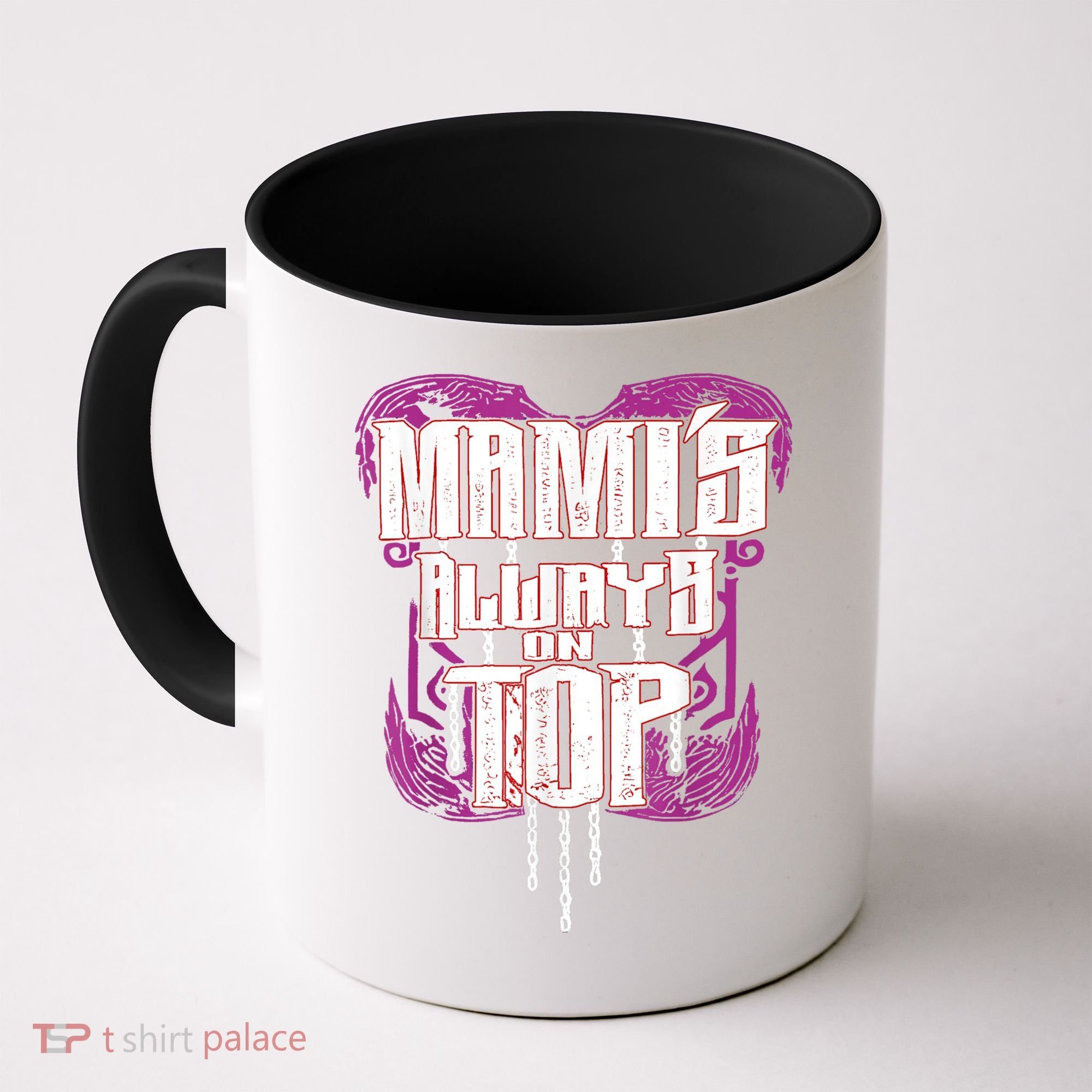 Mami’S Always On Top Funny Mom Coffee Mug