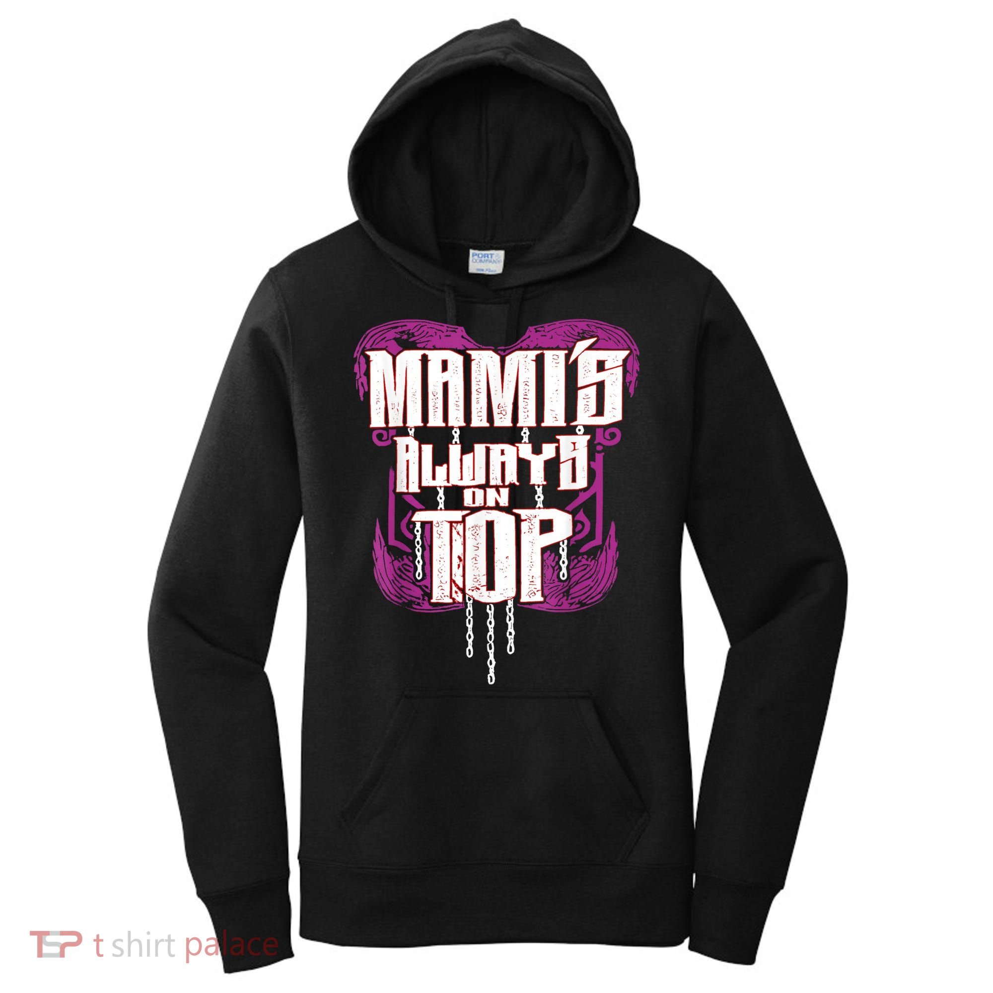 Mami’S Always On Top Funny Mom Women's Hoodie