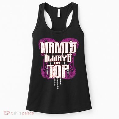 Mami’S Always On Top Funny Mom Women's Tank Top