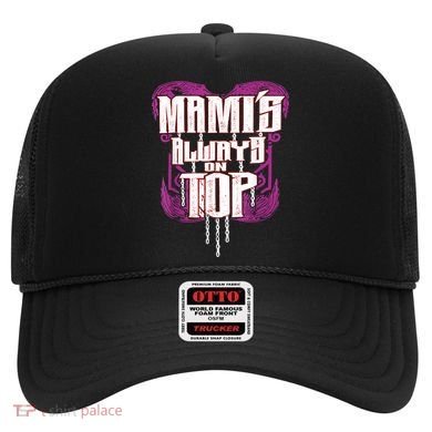Mami’S Always On Top Funny Mom Hat