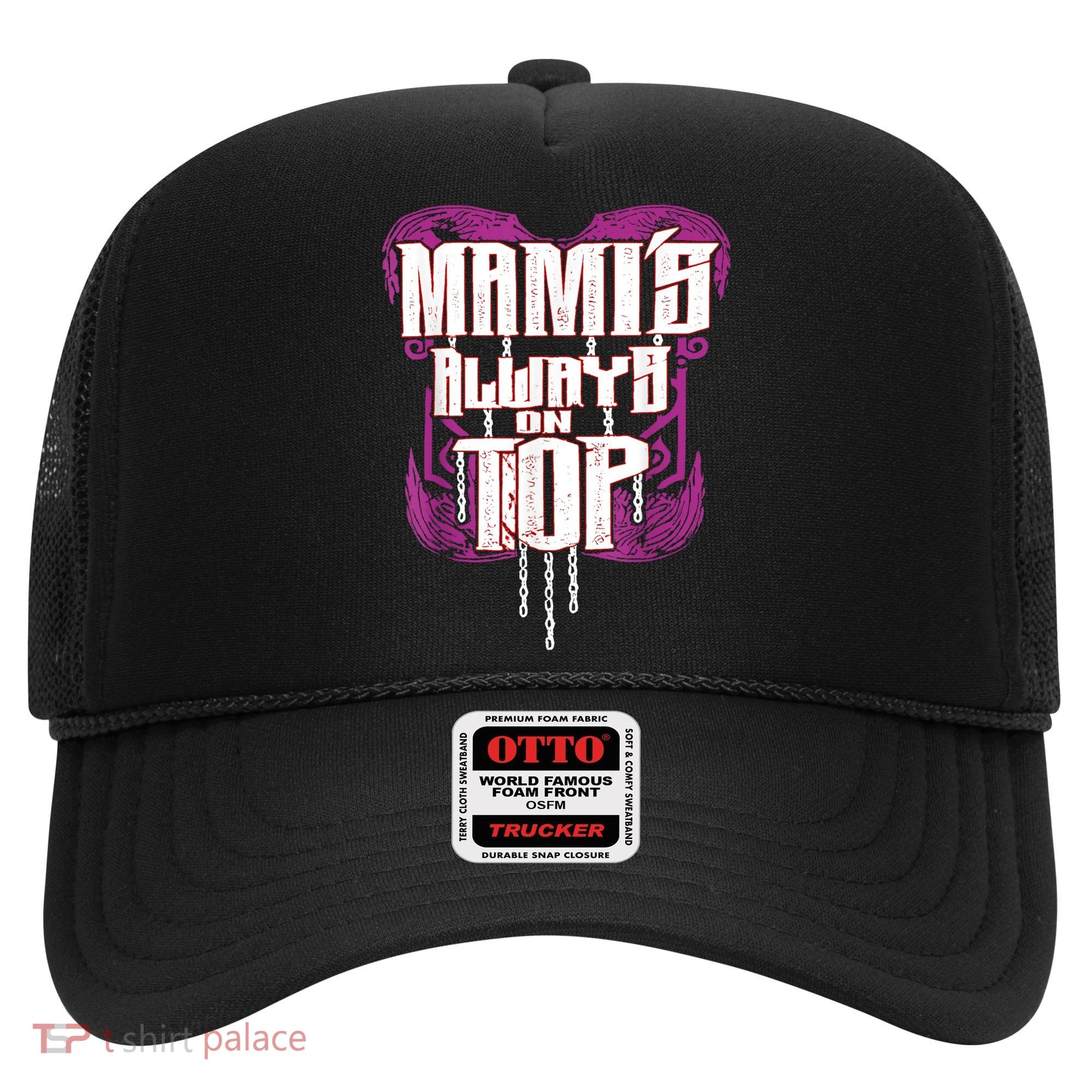 Mami’S Always On Top Funny Mom Hat