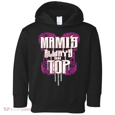 Mami’S Always On Top Funny Mom Toddler Hoodie