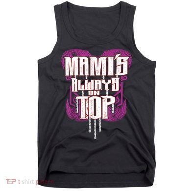 Mami’S Always On Top Funny Mom Tank Top