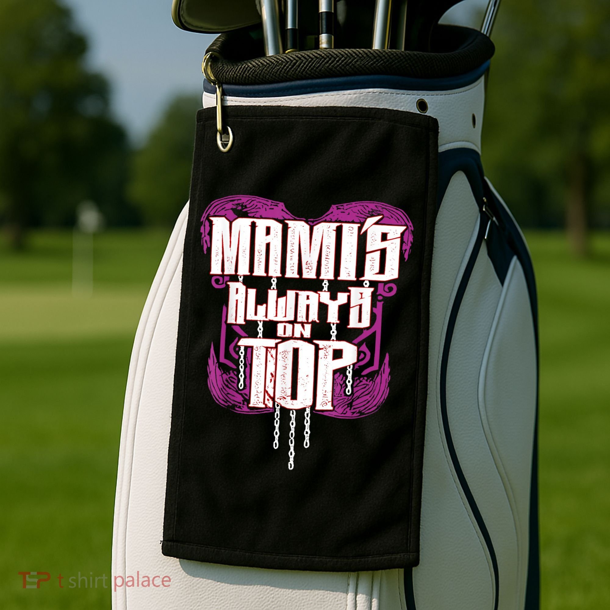 Mami’S Always On Top Funny Mom Golf Towel