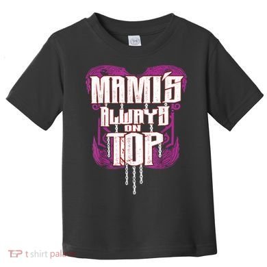 Mami’S Always On Top Funny Mom Toddler T-Shirt