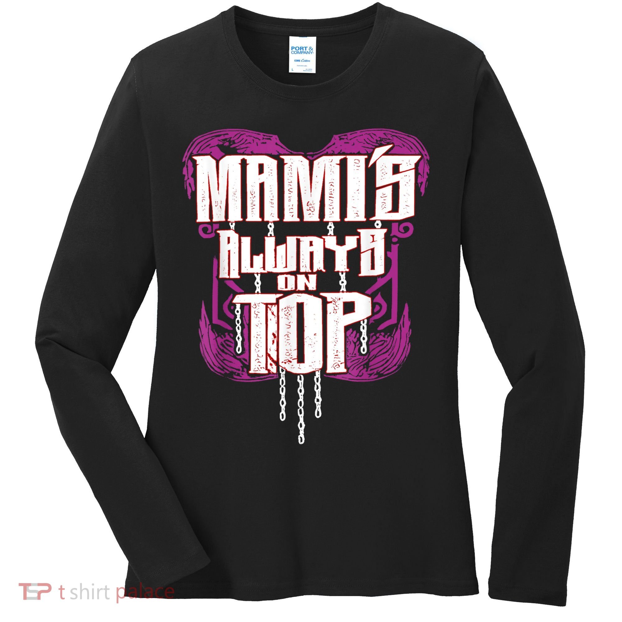 Mami’S Always On Top Funny Mom Women's Long Sleeve Shirt