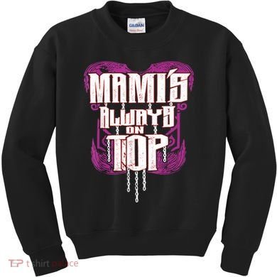 Mami’S Always On Top Funny Mom Kids Sweatshirt