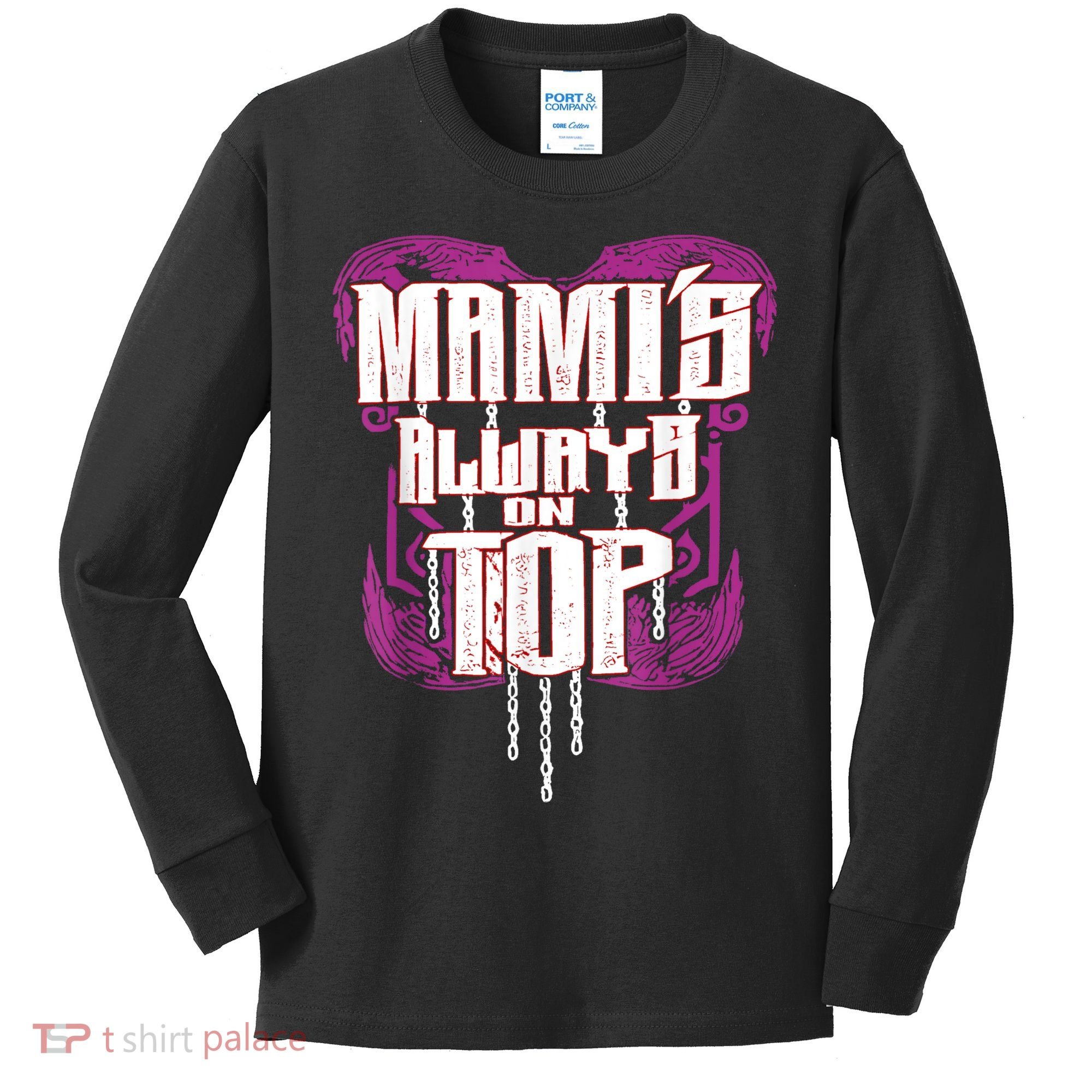 Mami’S Always On Top Funny Mom Kids Long Sleeve Shirt