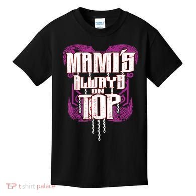 Mami’S Always On Top Funny Mom Kids T-Shirt
