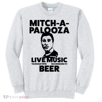 Mitch A Palooza Funny Movie Sweatshirt