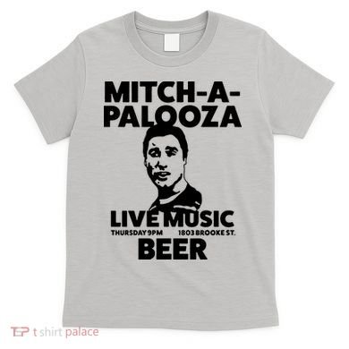 Mitch A Palooza Funny Movie T-Shirt