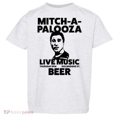 Mitch A Palooza Funny Movie Toddler T-Shirt