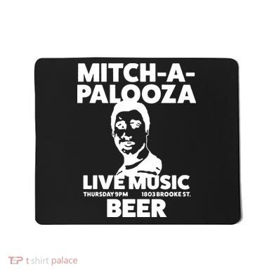 Mitch A Palooza Funny Movie Mousepad