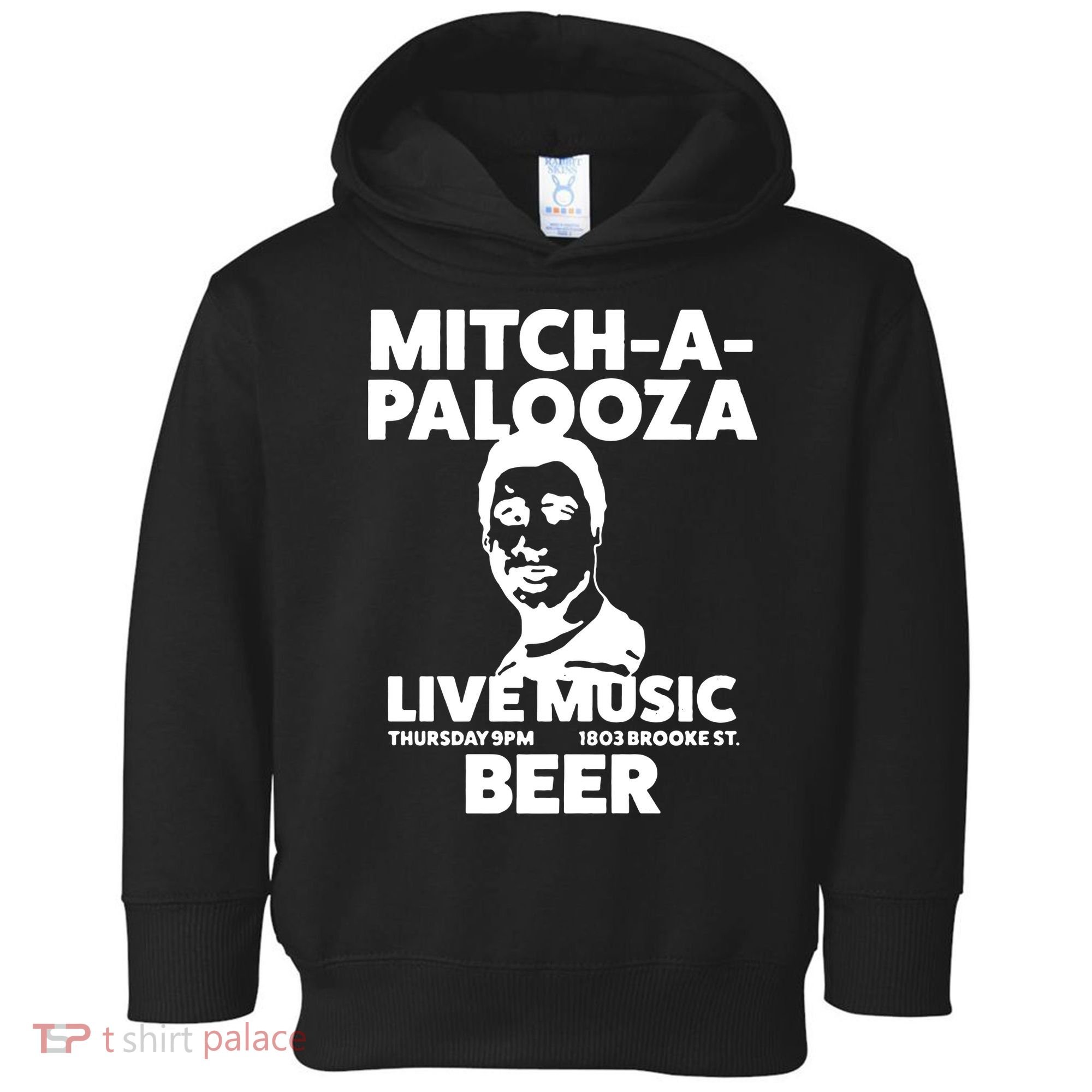 Mitch A Palooza Funny Movie Toddler Hoodie