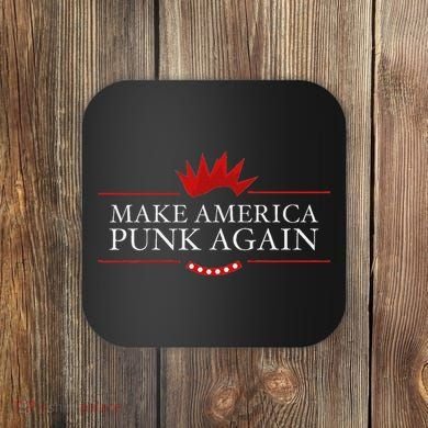 Make America Punk Again Anti Trump Rock Gift Idea Coaster