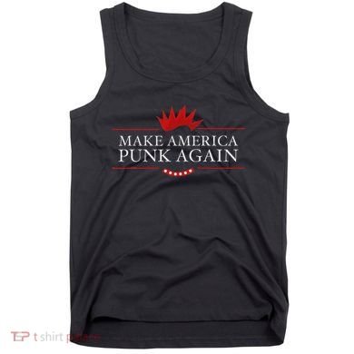 Make America Punk Again Anti Trump Rock Gift Idea Tank Top