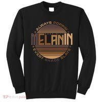 Melanin Always Poppin Every Shade Slays Sweatshirt thumb 0