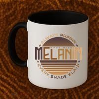 Melanin Always Poppin Every Shade Slays Coffee Mug thumb 2