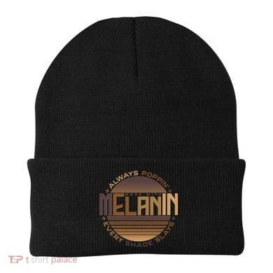Melanin Always Poppin Every Shade Slays Beanie