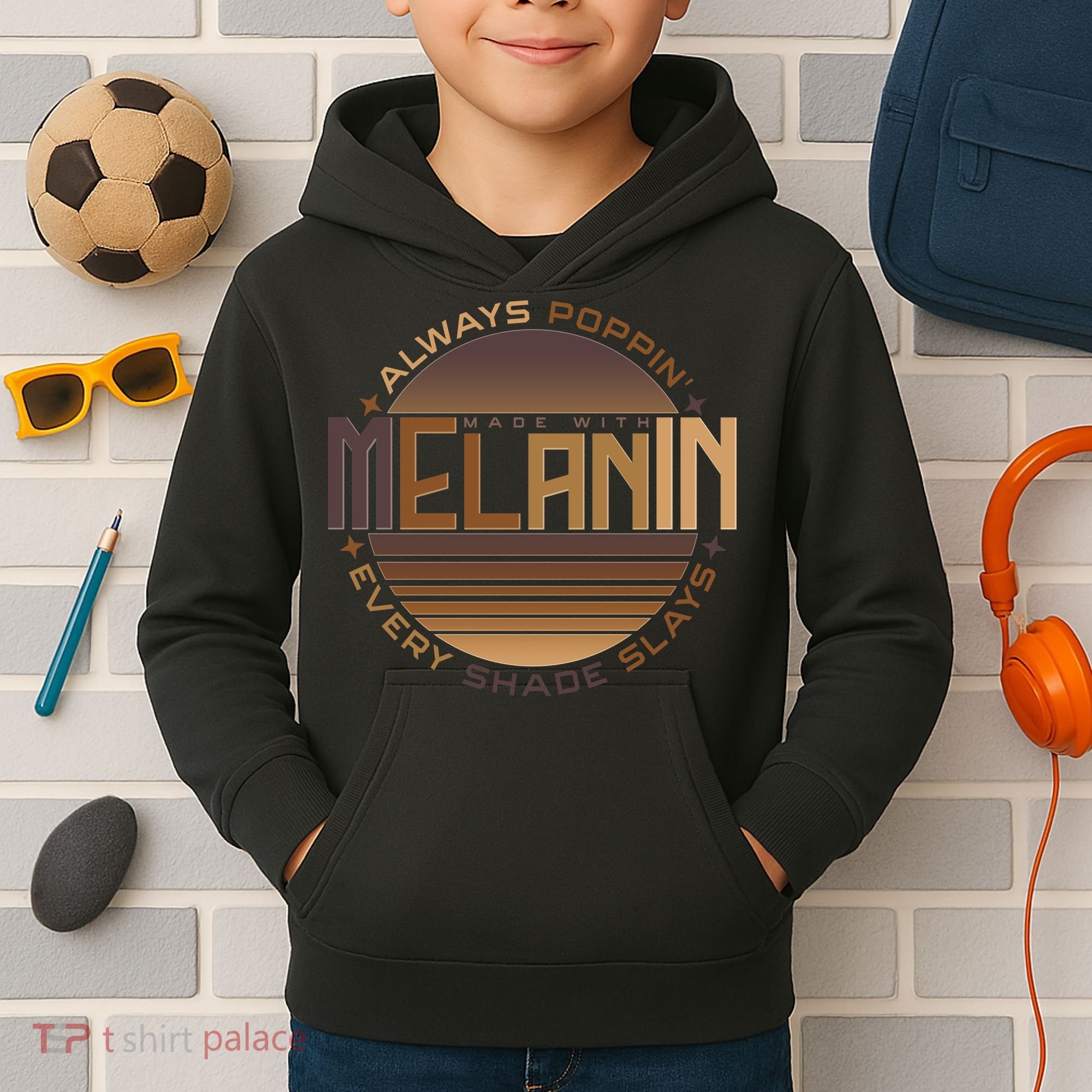 Melanin Always Poppin Every Shade Slays Kids Hoodie