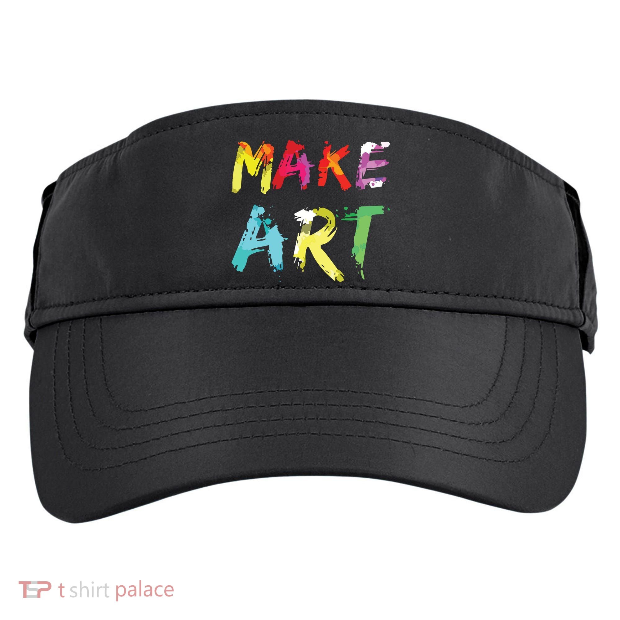 Make Art Painter Artist Teacher Artsy Gift Adult Drive Performance Visor