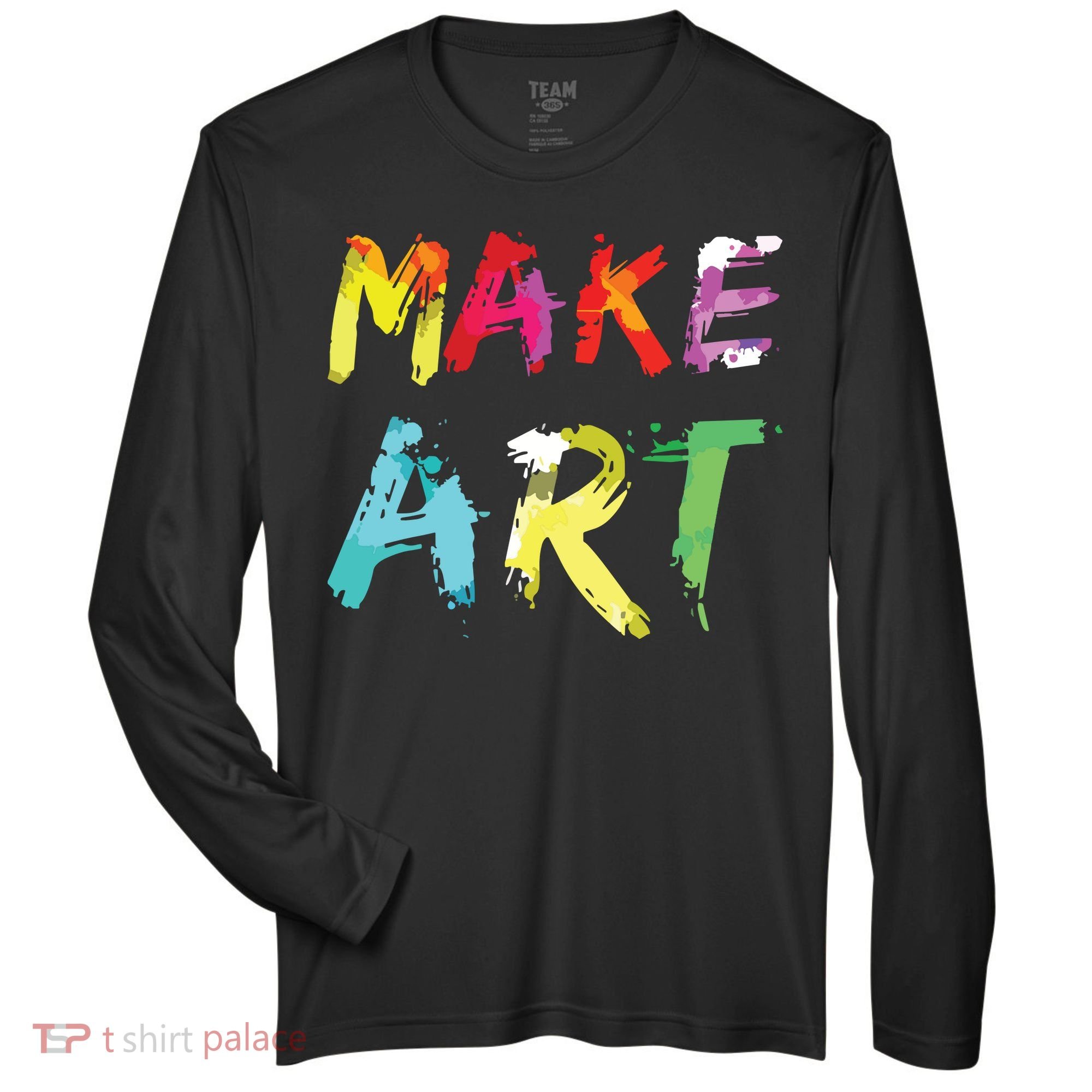 Make Art Painter Artist Teacher Artsy Gift Zone Performance Long-Sleeve T-Shirt