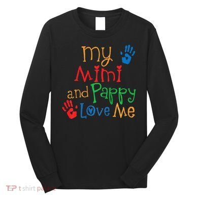 Mimi And Pappy Love Me Grandchild Long Sleeve Shirt