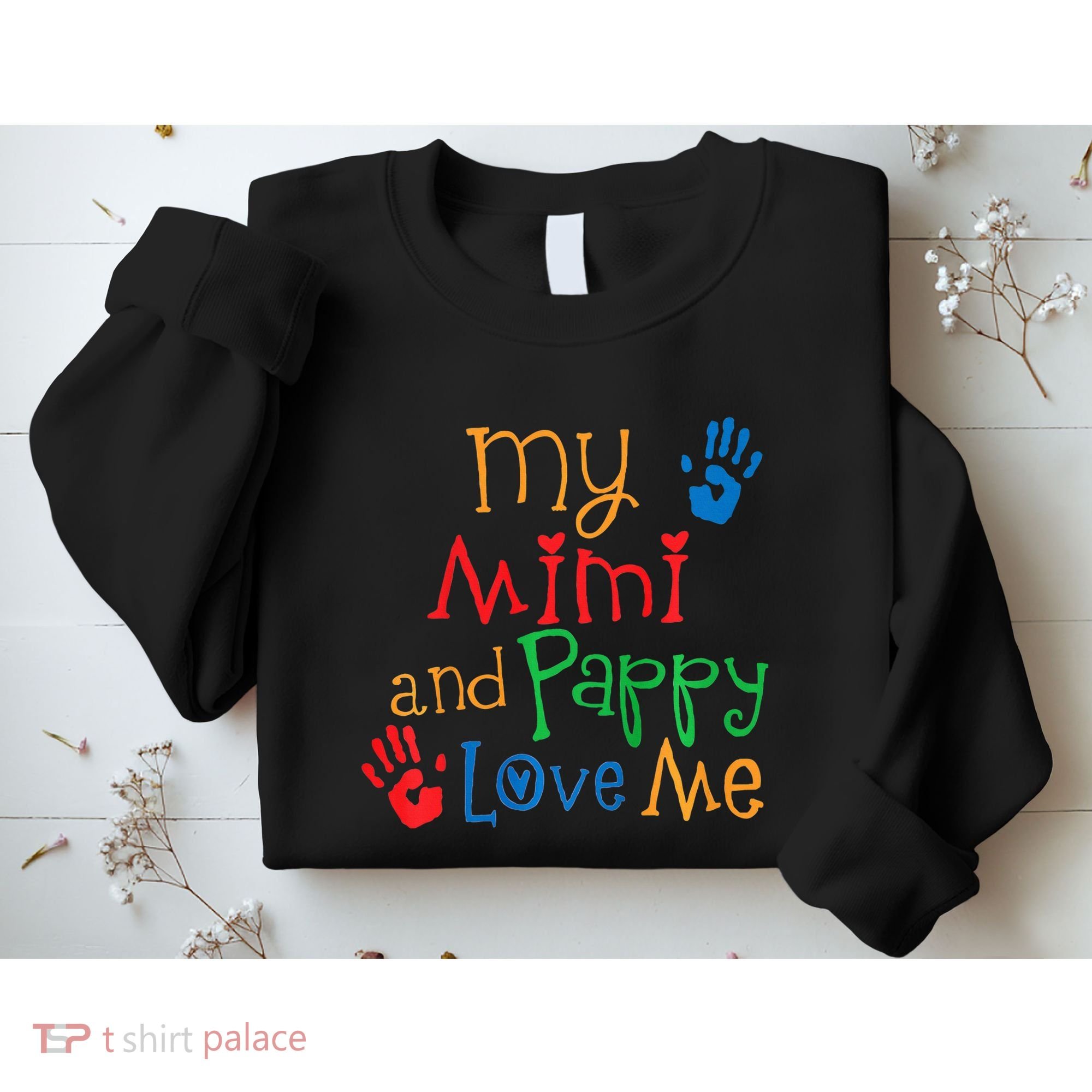 Mimi And Pappy Love Me Grandchild Sweatshirt