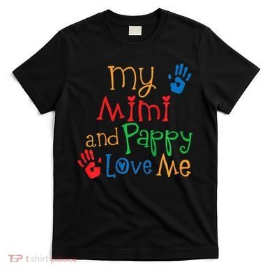Mimi And Pappy Love Me Grandchild T-Shirt