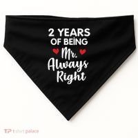 Mr Always Right 2nd Wedding Anniversary Gift For Husband Gift USA-Made Doggie Bandana thumb 0