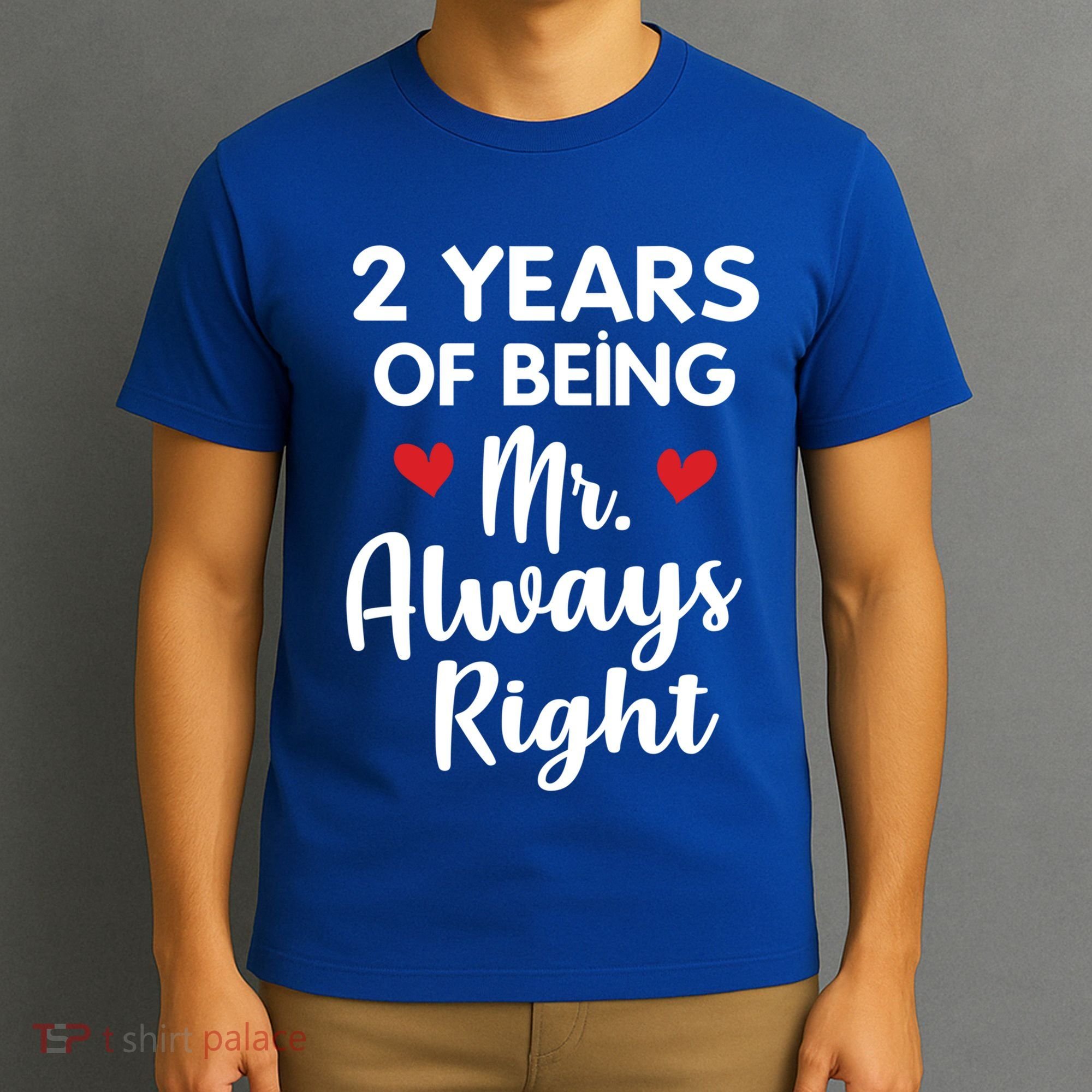 Mr Always Right 2nd Wedding Anniversary Gift For Husband Gift T-Shirt