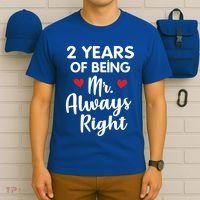 Mr Always Right 2nd Wedding Anniversary Gift For Husband Gift T-Shirt thumb 6