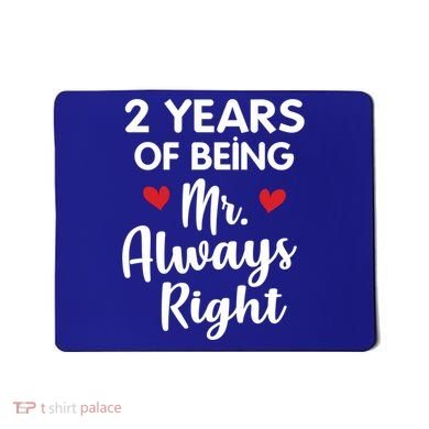 Mr Always Right 2nd Wedding Anniversary Gift For Husband Gift Mousepad