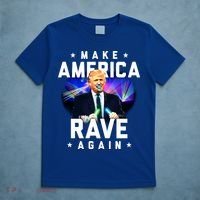 Make America Rave Again Funny Trump Festival Gift T-Shirt thumb 5