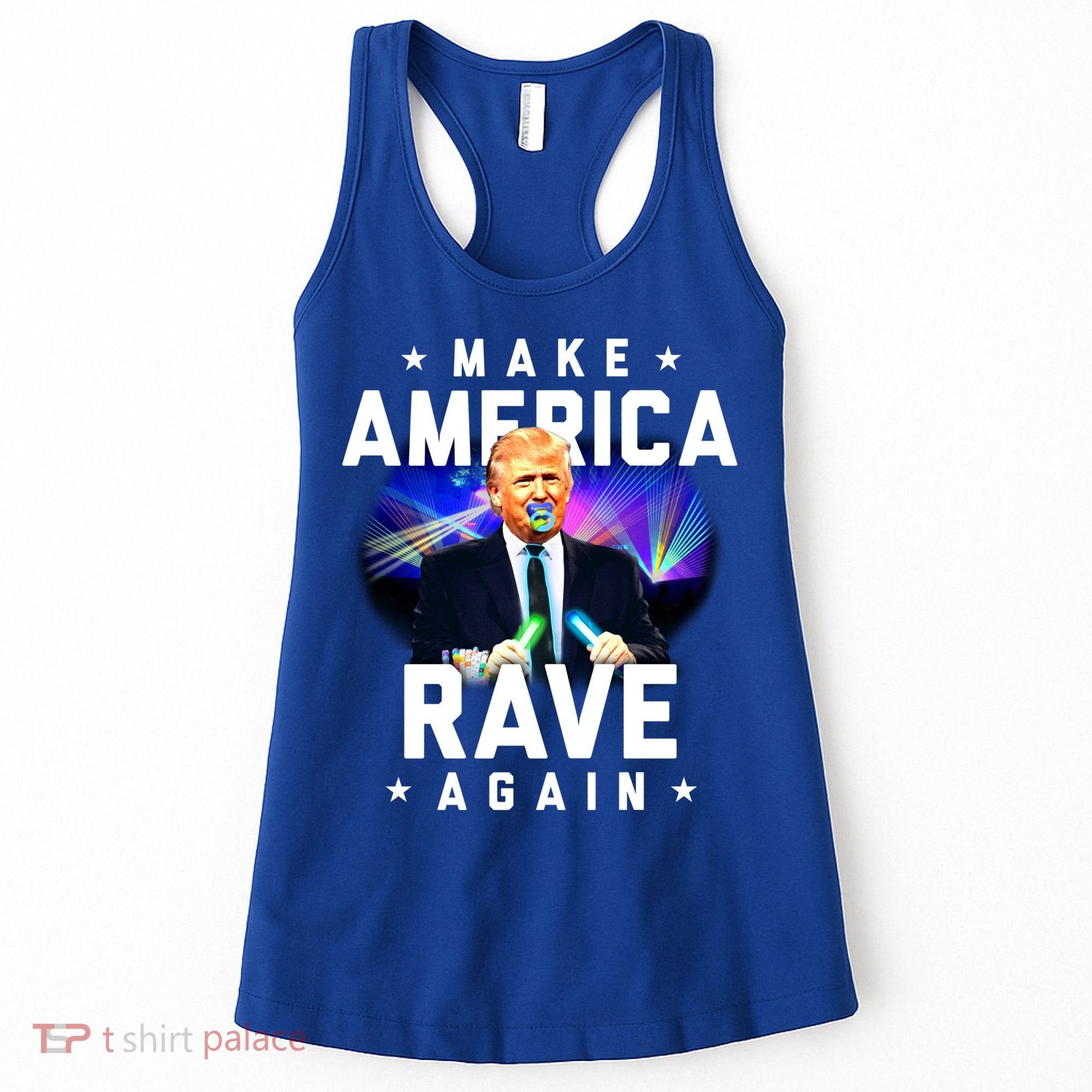 Make America Rave Again Funny Trump Festival Gift Women's Tank Top