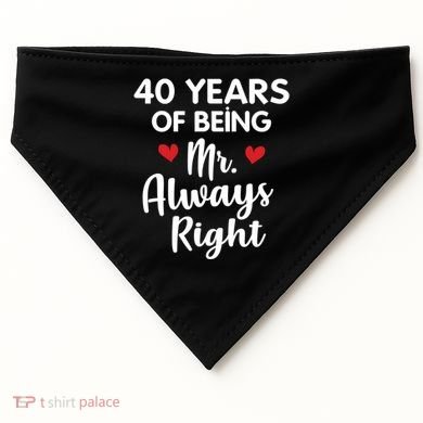 Mr Always Right 40th Wedding Anniversary Gift For Husband Funny Gift USA-Made Doggie Bandana