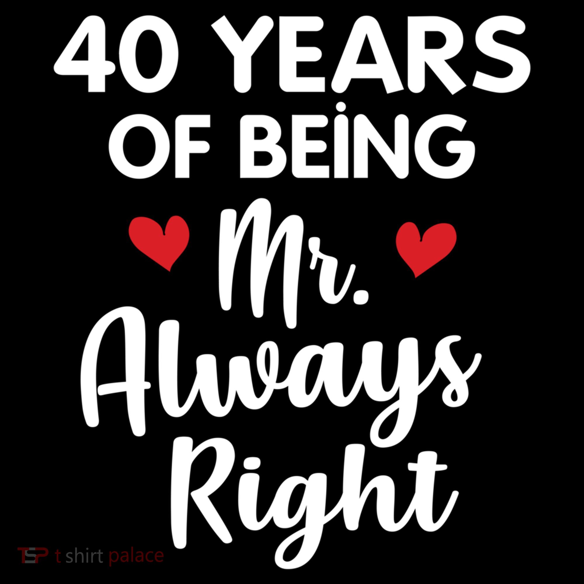 Mr Always Right 40th Wedding Anniversary Gift For Husband Funny Gift Women's Hoodie