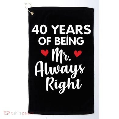 Mr Always Right 40th Wedding Anniversary Gift For Husband Funny Gift Golf Towel