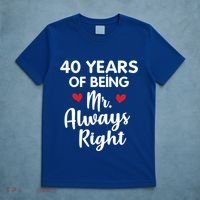 Mr Always Right 40th Wedding Anniversary Gift For Husband Funny Gift T-Shirt thumb 5