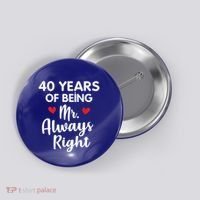 Mr Always Right 40th Wedding Anniversary Gift For Husband Funny Gift Button thumb 0