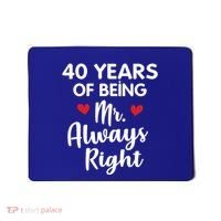 Mr Always Right 40th Wedding Anniversary Gift For Husband Funny Gift Mousepad thumb 0