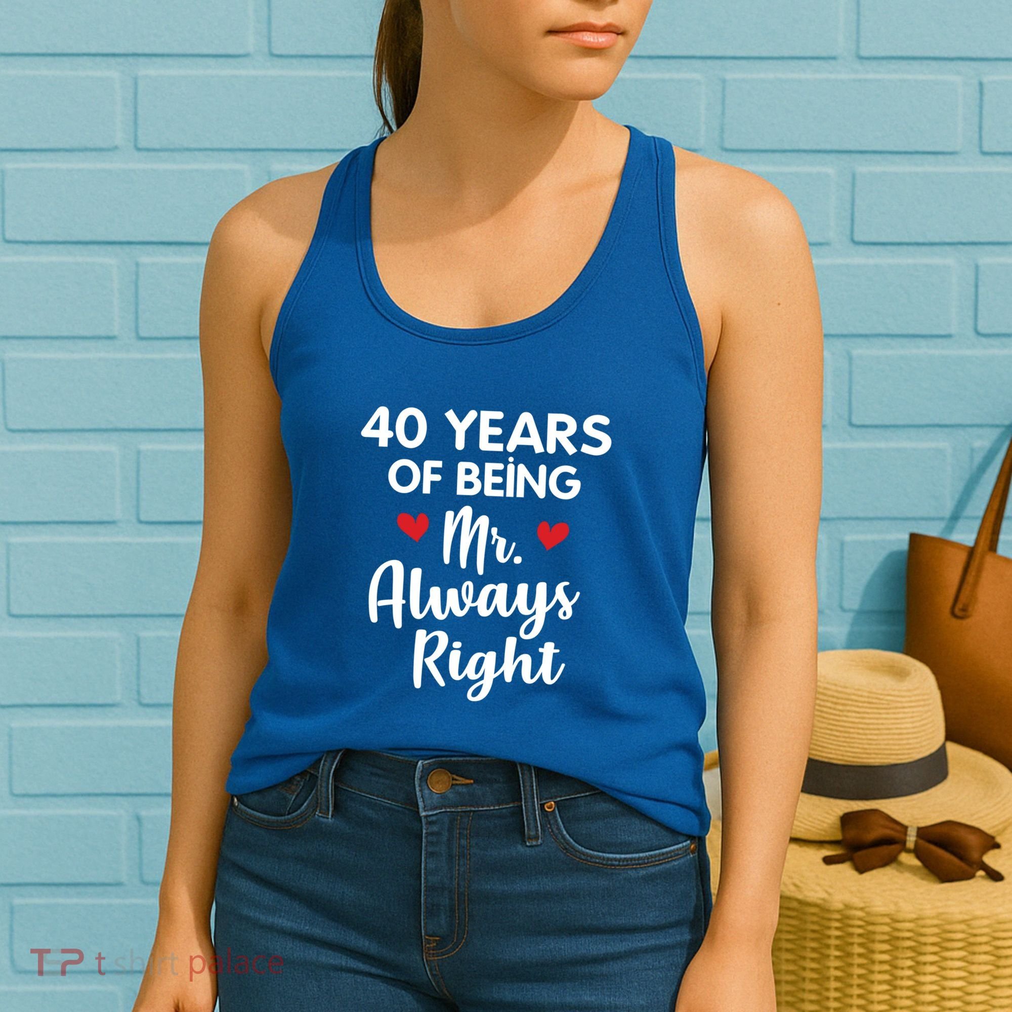 Mr Always Right 40th Wedding Anniversary Gift For Husband Funny Gift Women's Tank Top