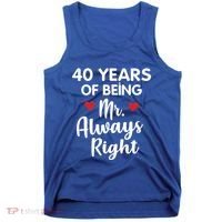 Mr Always Right 40th Wedding Anniversary Gift For Husband Funny Gift Tank Top thumb 0