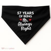 Mr Always Right 57th Wedding Anniversary Gift For Husband Gift USA-Made Doggie Bandana thumb 0